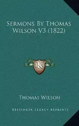 Sermons By Thomas Wilson V3 (1822)