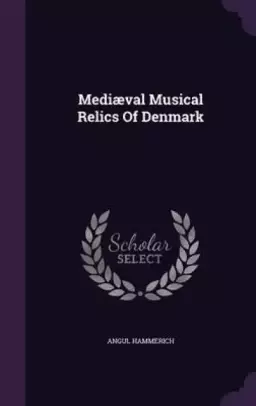 Mediaeval Musical Relics of Denmark