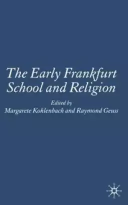 The Early Frankfurt School and Religion