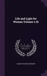 Life and Light for Woman Volume V.16