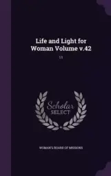 Life and Light for Woman Volume V.42