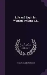 Life and Light for Woman Volume V.51