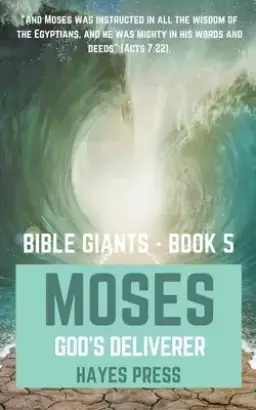 Moses: God's Deliverer
