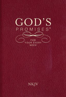 God's Promises for Your Every Need NKJV