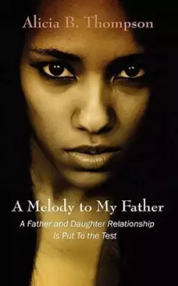 A Melody to My Father: A Father and Daughter Relationship Is Put to the Test