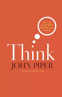 Think (Foreword by Mark Noll)