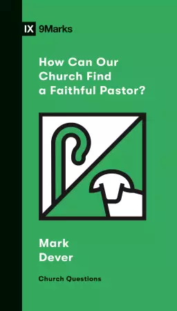 How Can Our Church Find A Faithful Pastor?