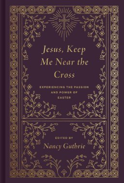 Jesus, Keep Me Near the Cross
