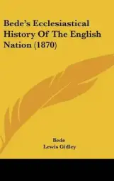 Bede's Ecclesiastical History Of The English Nation (1870)