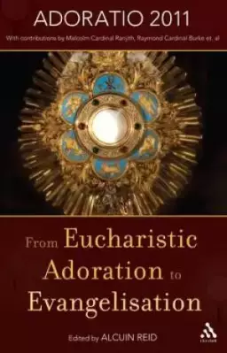 From Eucharistic Adoration to Evangelisation