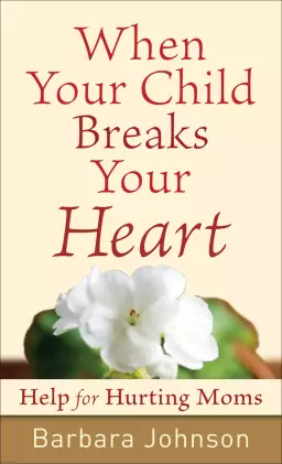 When Your Child Breaks Your Heart [eBook]