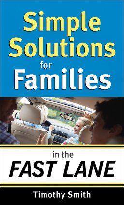 Simple Solutions for Families in the Fast Lane [eBook]