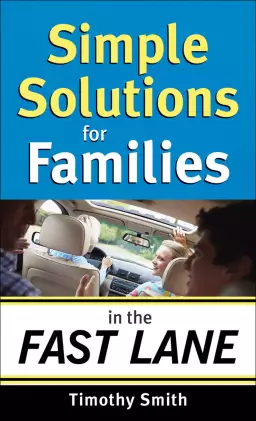 Simple Solutions for Families in the Fast Lane [eBook]