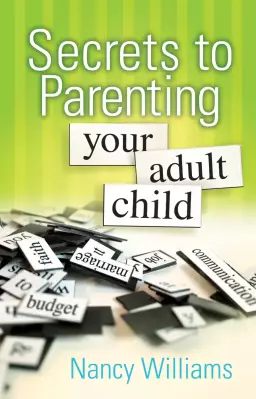 Secrets to Parenting Your Adult Child [eBook]