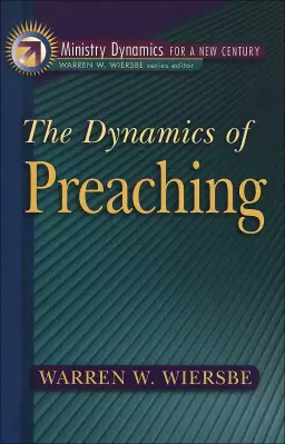 Dynamics of Preaching, The (Ministry Dynamics for a New Century) [eBook]