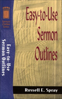 Easy-to-Use Sermon Outlines (Sermon Outline Series) [eBook]