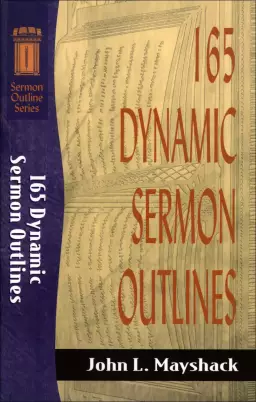 165 Dynamic Sermon Outlines (Sermon Outline Series) [eBook]