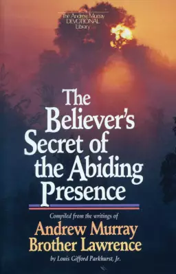 The Believer's Secret of the Abiding Presence [eBook]