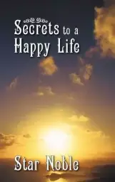 Secrets to a Happy Life