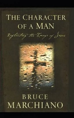 Character of a Man: Reflecting the Image of Jesus
