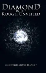 Diamond in the Rough Unveiled