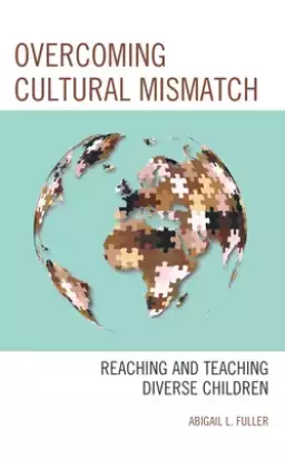 Overcoming Cultural Mismatch: Reaching and Teaching Diverse Children
