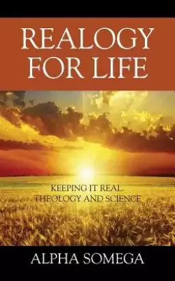 Realogy for Life: Keeping It Real.. Theology and Science