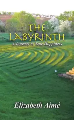 The Labyrinth: A Journey to True Happiness