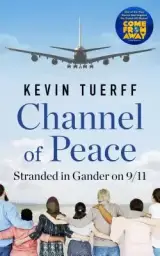 Channel of Peace: Stranded in Gander on 9/11
