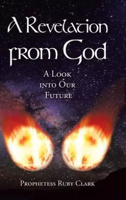 A Revelation from God: A Look into Our Future