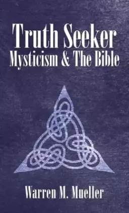 Truth Seeker: Mysticism and the Bible