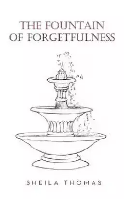 The Fountain of Forgetfulness