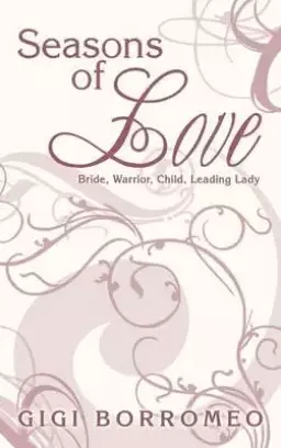 Seasons of Love: Bride, Warrior, Child, Leading Lady