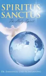 Spiritus Sanctus: The Holy Spirit
