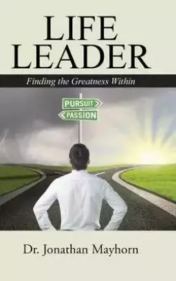 Life Leader: Finding the Greatness Within