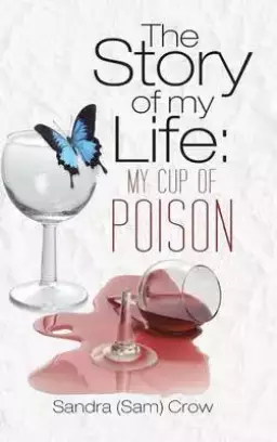 The Story of My Life: My Cup of Poison
