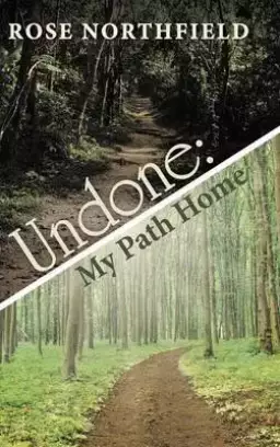 Undone: My Path Home