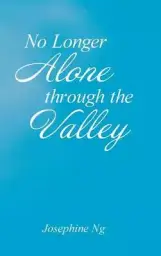 No Longer Alone Through the Valley
