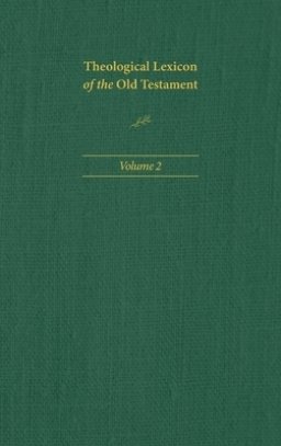 Theological Lexicon of the Old Testament: Volume 2