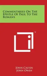 Commentaries On The Epistle Of Paul To The Romans