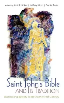 The Saint John's Bible and Its Tradition