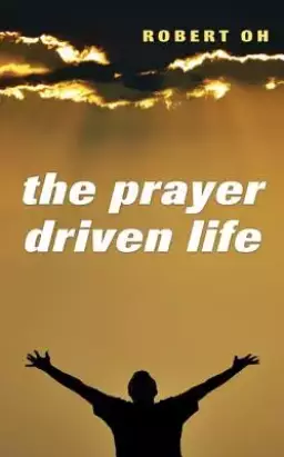 The Prayer Driven Life