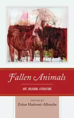 Fallen Animals: Art, Religion, Literature