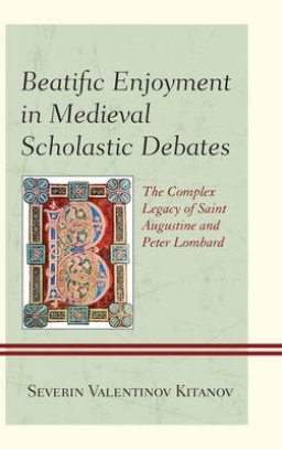 Beatific Enjoyment in Medieval Scholastic Debates