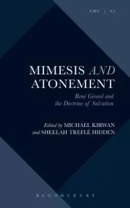 Mimesis and Atonement: Rene Girard and the Doctrine of Salvation