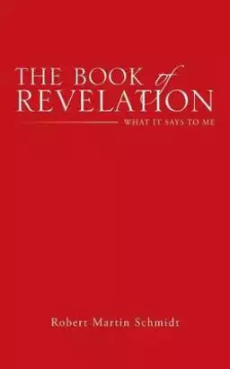 The Book of Revelation: What It Says to Me