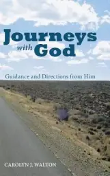 Journeys with God: Guidance and Directions from Him