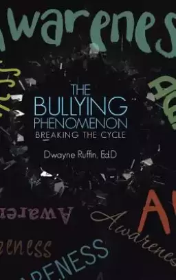 The Bullying Phenomenon: Breaking the Cycle