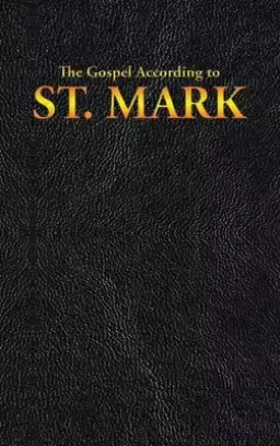 The Gospel According to St. Mark
