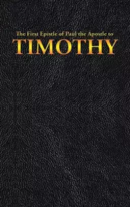 The First Epistle of Paul the Apostle to the TIMOTHY